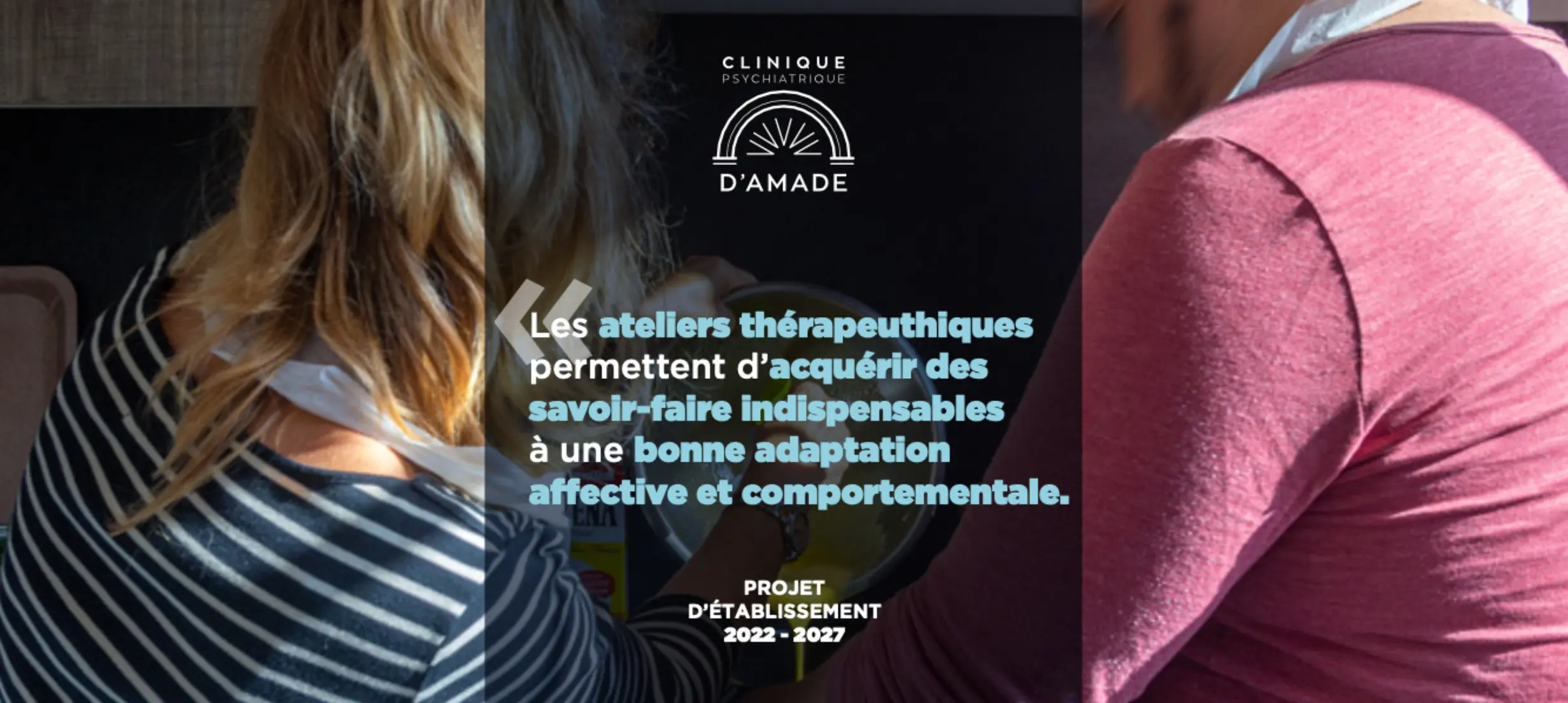Informations sur les ateliers thérapeutiques de la Clinique d'Amade à Bayonne (64).